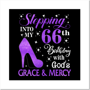 Stepping Into My 66th Birthday With God's Grace & Mercy Bday Posters and Art